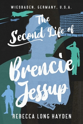 The Second Life of Brencie Jessup - Rebecca Long Hayden