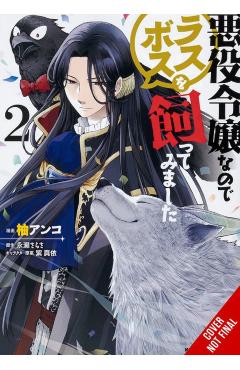 I'm the Villainess, So I'm Taming the Final Boss, Vol. 2 (Manga) - Sarasa Nagase