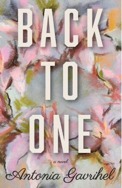 Back to One - Antonia Gavrihel