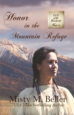 Honor in the Mountain Refuge - Misty M. Beller
