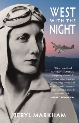 West with the Night (Warbler Classics) - Beryl Markham