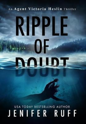 Ripple of Doubt - Jenifer Ruff