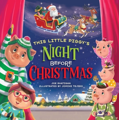 This Little Piggy's Night Before Christmas - Joe Rhatigan