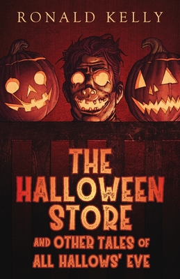 The Halloween Store and Other Tales of All Hallows' Eve - Zach Mccain
