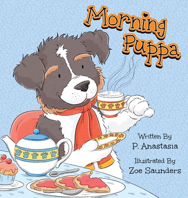 Morning Puppa - P. Anastasia