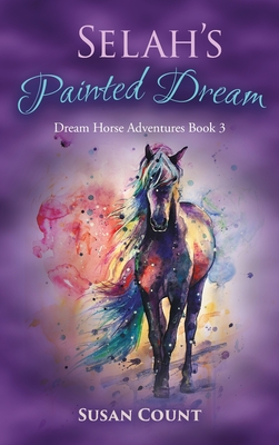Selah's Painted Dream - Susan Count
