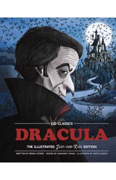 Dracula - Kid Classics, 2: The Classic Edition Reimagined Just-For-Kids! (Illustrated & Abridged for Grades 4 - 7) (Kid Classic #2) - Bram Stoker
