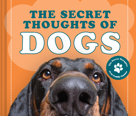 The Secret Thoughts of Dogs, 2 - Cj Rose