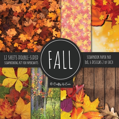 Fall Scrapbook Paper Pad 8x8 Scrapbooking Kit for Papercrafts, Cardmaking, Printmaking, DIY Crafts, Nature Themed, Designs, Borders, Backgrounds, Patt - Crafty As Ever