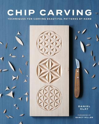 Chip Carving: Classic Techniques for a Tradional Craft - 