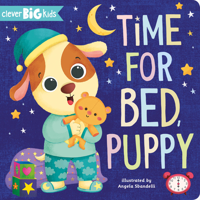 Time for Bed, Puppy - Clever Publishing