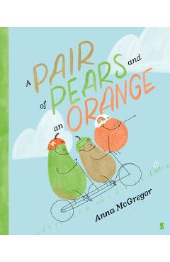 Coperta cărții 'A Pair of Pears and an Orange - Anna Mcgregor'
