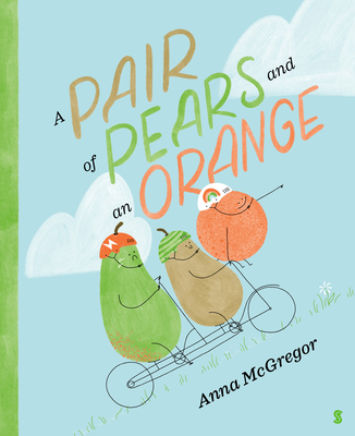 Coperta cărții 'A Pair of Pears and an Orange - Anna Mcgregor'