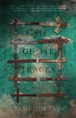 The Ghost Tracks - Celso Hurtado