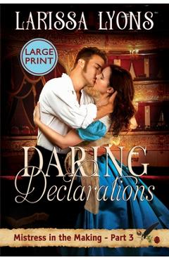 Coperta cărții 'Daring Declarations - Large Print: A Fun and Steamy Historical Regency - Larissa Lyons'