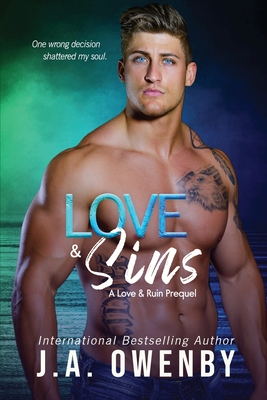 Love & Sins, A Love & Ruin Prequel - J. A. Owenby
