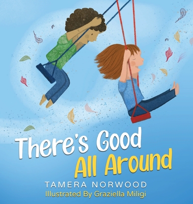 There's Good All Around - Tamera Norwood