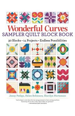 Coperta cărții 'Wonderful Curves Sampler Quilt Block Book: 30 Blocks, 14 Projects, Endless Possibilities - Jenny Pedigo'