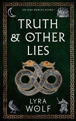 Truth and Other Lies - Lyra Wolf