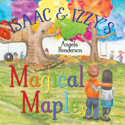 Isaac and Izzy's Magical Maples - Angela Henderson