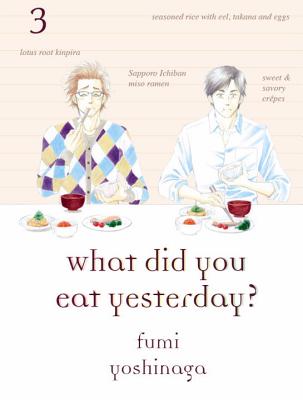 What Did You Eat Yesterday?, Volume 3 - Fumi Yoshinaga