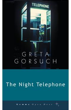 The Night Telephone - Greta Gorsuch