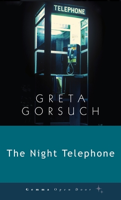 The Night Telephone - Greta Gorsuch