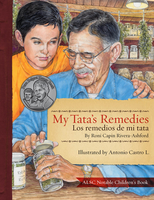 My Tata's Remedies / Los Remedios de Mi Tata - Roni Capin Rivera-ashford