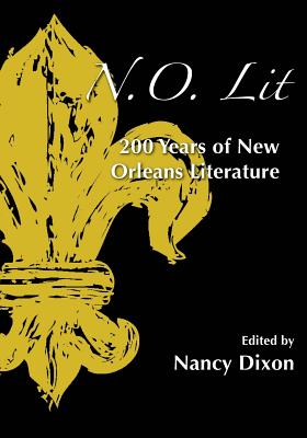 N.O. Lit: 200 Years of New Orleans Literature - Nancy Dixon