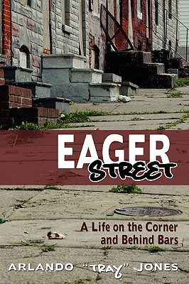 Eager Street: A Life on the Corner and Behind Bars - Arlando Tray Jones