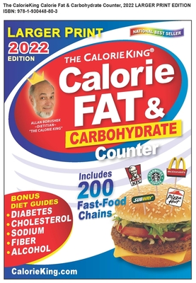 Calorieking 2022 Larger Print Calorie, Fat & Carbohydrate Counter - Allan Borushek