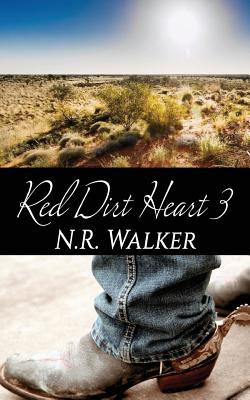 Red Dirt Heart 3 - N. R. Walker