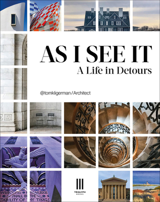 As I See It: A Life in Detours - Thomas A. Kligerman