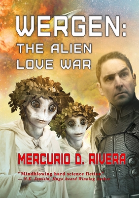 Wergen: The Alien Love War - Mercurio D. Rivera