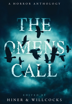 The Omens Call: A Horror Anthology - Daniel Willcocks