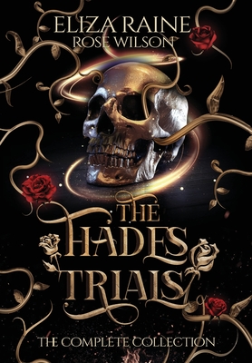 The Hades Trials: The Complete Collection - Eliza Raine