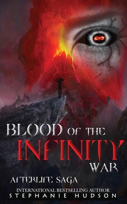 Blood of the Infinity War - Stephanie Hudson