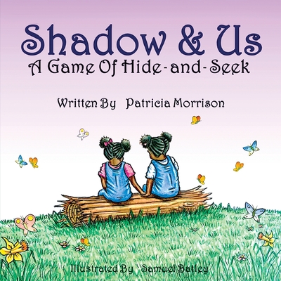 Shadow & Us: A Game of Hide-and-Seek - Patricia Morrison