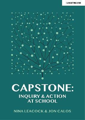 Capstone: Inquiry & Action at School - Nina Leacock
