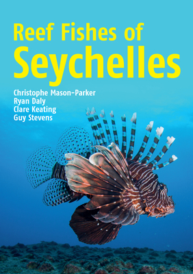 Reef Fishes of Seychelles - Chris Mason-parker