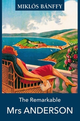 The Remarkable Mrs. Anderson - Mikl�s B�nffy