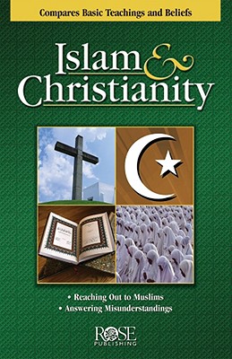 Islam and Christianity Pamphlet: Compare Bsic Teachings and Beliefs - Rose Publishing