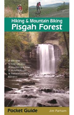 Hiking & Mountain Biking Pisgah Forest - Jim Parham