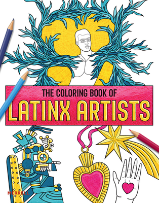 The Coloring Book of Latinx Artists - Rita Gonzalez