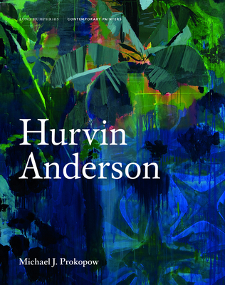 Hurvin Anderson - Michael J. Prokopow