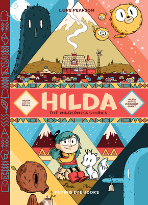 Hilda: The Wilderness Stories: Hilda & the Troll /Hilda & the Midnight Giant - Luke Pearson