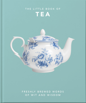 The Little Book of Tea: Sweet Dreams Are Made of Tea - Orange Hippo