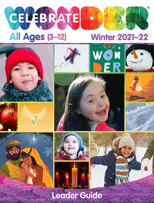 Celebrate Wonder All Ages Leader Winter 2021-2022: Includes One Room Sunday School(r) -
