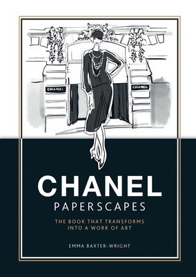 Chanel Paperscapes: The Book That Transforms Into a Work of Art - Emma Baxter-wright
