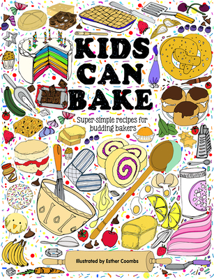 Kids Can Bake: Recipes for Budding Bakers - Esther Coombs